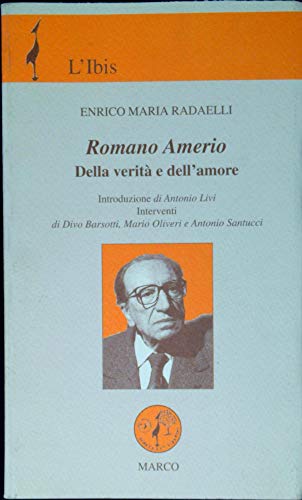 Romano Amerio. Della verità e dell'amore - Unknown Author: 9788888897486 -  AbeBooks