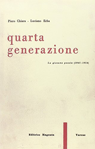 Beispielbild fr Quarta generazione. La giovane poesia (1954) zum Verkauf von libreriauniversitaria.it
