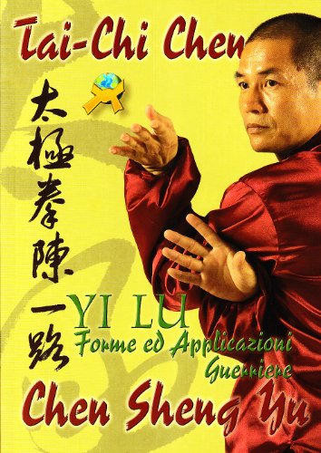 Stock image for Tai-Chi Chen. Yi Lu. Forme ed applicazioni guerriere for sale by Librera Virtual DPL