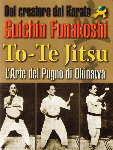 Imagen de archivo de To-te Jitsu. Arte del pugno. Okinawa a la venta por Revaluation Books