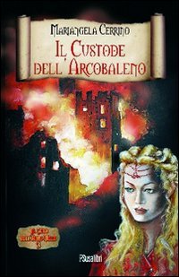 Imagen de archivo de Il custode dell'arcobaleno. Il ciclo dell'anno mille a la venta por Brook Bookstore