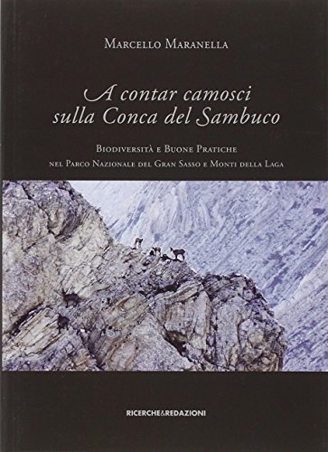 9788888925356: A contar camosci sulla Conca del Sambuco. Biodiversit e buone pratiche nel Parco nazionale del Gran Sasso e monti della Laga (Nature)