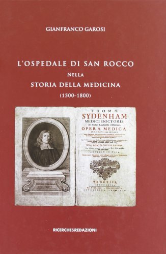 9788888925523: L'ospedale di San Rocco nella storia della medicina (1500-1800)