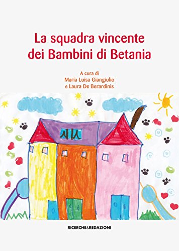 9788888925714: La squadra vincente dei bambini di Betania