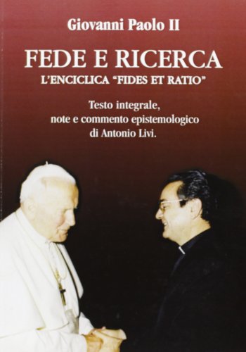 9788888926711: Fede e ricerca. L'enciclica Fides et ratio