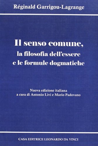 9788888926728: Il senso comune, la filosofia dell'essere e le formule dogmatiche (Biblioteca di Sensus communis)