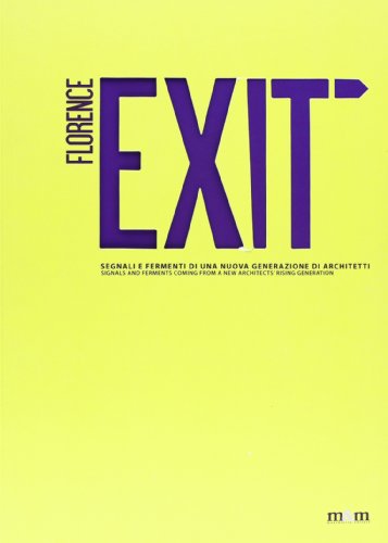 Stock image for Exit. Seganli e fermenti di una nuova generazione di architetti. for sale by FIRENZELIBRI SRL