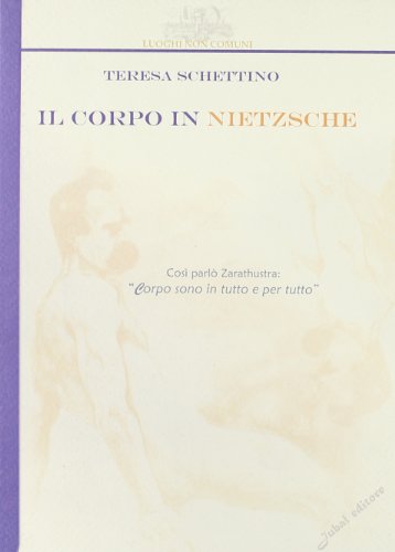 9788888985237: Il corpo in Nietzsche