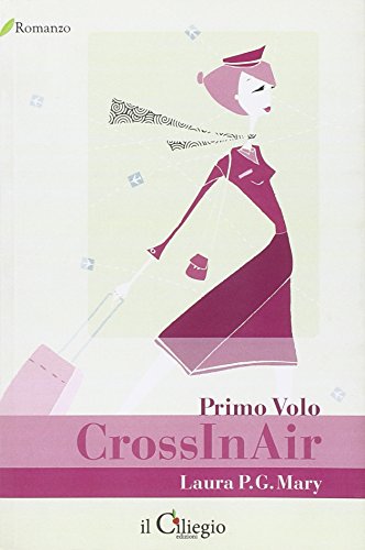 Beispielbild fr CrossInAir. Primo volo zum Verkauf von medimops