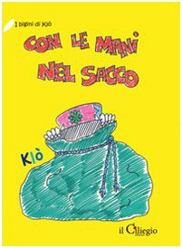 Stock image for Con le mani nel sacco for sale by Brook Bookstore