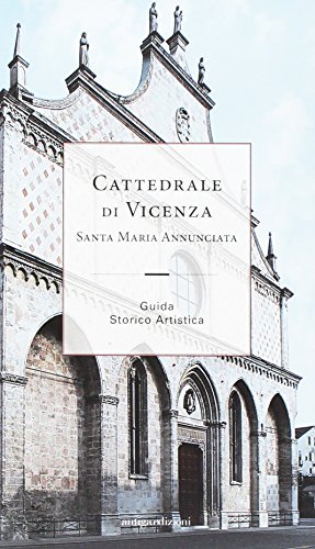 Imagen de archivo de Cattedrale di Vicenza Santa Maria Annunciata. Guida storico artistica a la venta por libreriauniversitaria.it