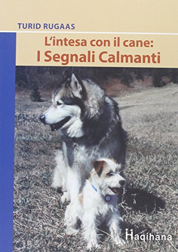 L'intesa con il cane: i segnali calmanti (9788889006061) by Turid Rugaas