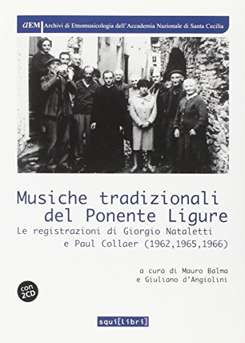 Beispielbild fr Musiche tradizionali del Ponente ligure. Le registrazioni di Giorgio Nateletti e Paul Collaer 1962, 1965, 1966. Con CD Audio zum Verkauf von medimops