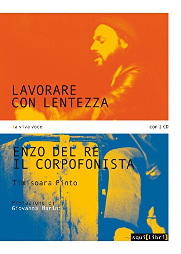 Beispielbild fr Lavorare con lentezza. Enzo Del Re, il corpofonista. Con 2 CD Audio zum Verkauf von medimops