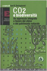 Stock image for CO2 e biodiversit. Un approcio integrato a favore del clima e del patrimonio Naturale for sale by Il Salvalibro s.n.c. di Moscati Giovanni