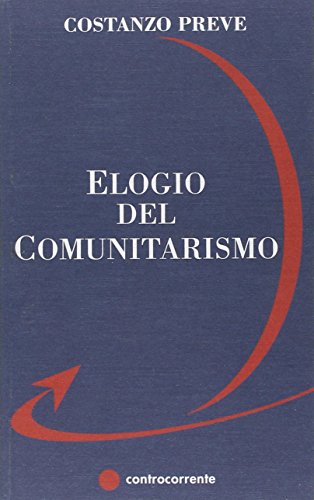 Stock image for Elogio del comunitarismo for sale by libreriauniversitaria.it