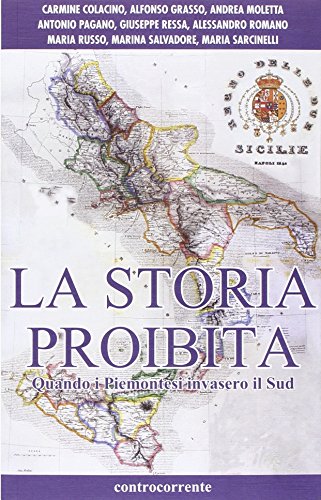 Stock image for La storia proibita. Quando i piemontesi invasero il Sud for sale by libreriauniversitaria.it