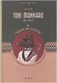 Beispielbild fr Toni Mannaro Jazz Band. Note di citt zum Verkauf von ThriftBooks-Dallas
