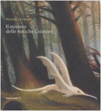Stock image for Il mistero delle antiche creature. Ediz. illustrata for sale by Ammareal