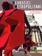 Beispielbild fr Nevrotici metropolitani. Le sculture di Kurt Laurenz Metzler (L' attualit dell'arte) Laurenz Metzler, Kurt; Sgarbi, Vittorio and Barlatini, Alberto zum Verkauf von online-buch-de