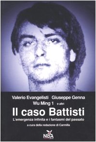 9788889035030: Il caso Battisti. L'emergenza infinita e i fantasmi del passato