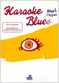 Imagen de archivo de Karaoke blues. Ediz. illustrata. Con CD Audio (Interno 4) a la venta por libreriauniversitaria.it