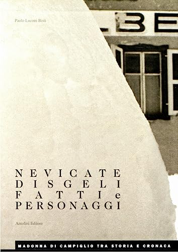 9788889050095: Nevicate, disgeli, fatti e personaggi