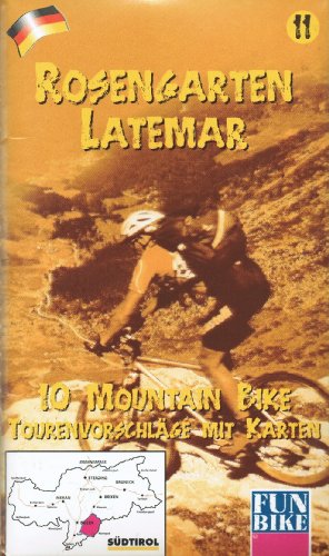 9788889054253: Rosengarten Latemar. 10 tourenvorschlge fr mountainbiker. Ediz. illustrata
