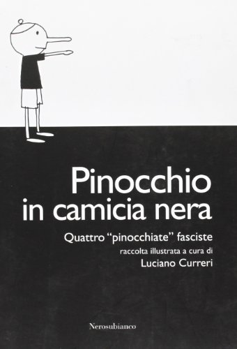 9788889056301: Pinocchio in camicia nera. Quattro pinocchiate fasciste (Le drizze)