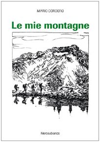 Stock image for Le mie montagne for sale by medimops