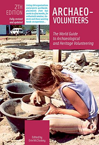 Stock image for Archaeo-Volunteers 2nd Edition : The World Guide to Archaeological and Heritage Volunteering for sale by Better World Books: West