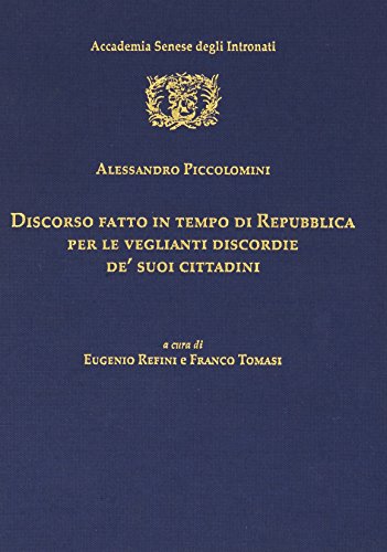 Imagen de archivo de Discorso fatto in tempo di Repubblica per le veglianti discordie de' suoi cittadini il MDXLIII. a la venta por FIRENZELIBRI SRL