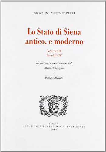 9788889073155: Lo stato di Siena antico e moderno. Parte 3-4 (Vol. 2) (Fonti di storia senese)