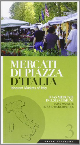 9788889074121: Mercati di piazza d'Italia 2008 (Vol. 3) (Fiere e sagre paesane, feste popolari)