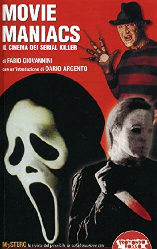 9788889084083: Movie maniacs. Il cinema dei serial killer (Grande enciclop. cinema di Profondo Rosso)