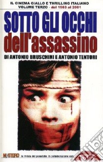 Beispielbild fr Sotto gli occhi dell'assassino. Il cinema giallo e thrilling italiano dal 1983 al 2001 (Grande enciclop. cinema di Profondo Rosso) zum Verkauf von libreriauniversitaria.it