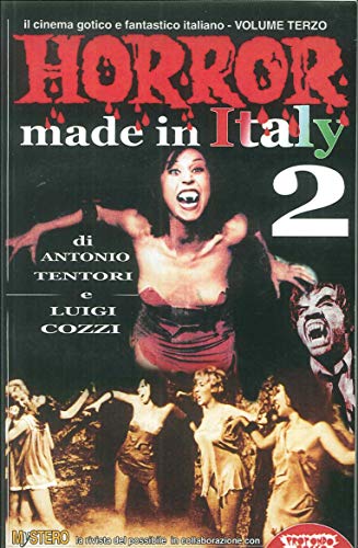 Beispielbild fr Horror made in Italy. Il cinema gotico e fantastico italiano. Vol. 2 zum Verkauf von libreriauniversitaria.it