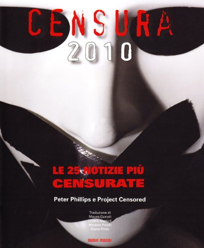 9788889091746: Censura 2010. Le 25 notizie pi censurate