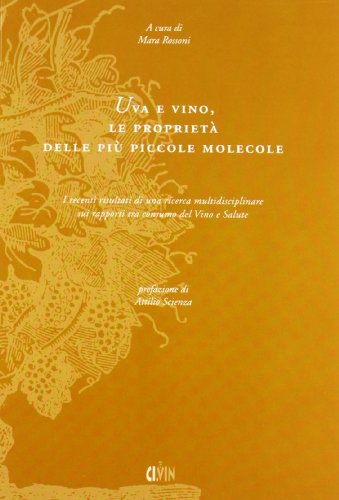 9788889092286: Uva e vino, le propriet delle pi piccole molecole