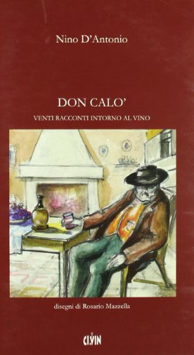 9788889092347: Don Cal. Venti racconti intorno al vino