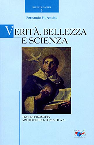 Beispielbild fr Temi di filosofia aristotelico-tomistica 1. Studi Filosofici 3. Verit, bellezza e scienza zum Verkauf von Antiquariaat Schot