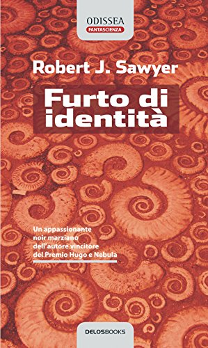 Furto di identitÃ  (9788889096444) by Robert J. Sawyer