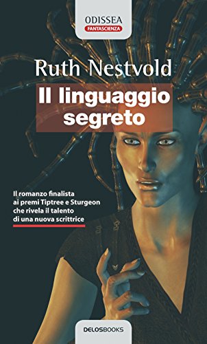 Il linguaggio segreto (9788889096529) by Ruth Nestvold