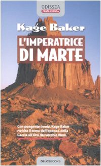 L'imperatrice di Marte (9788889096727) by Kage Baker
