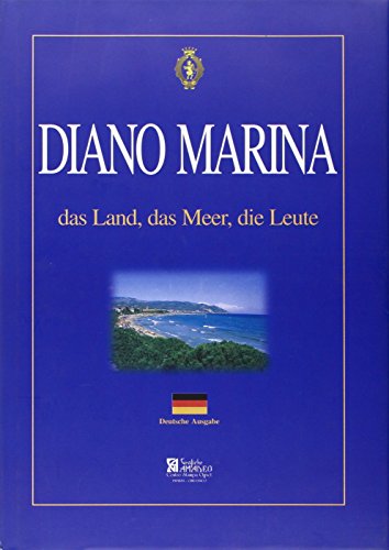 9788889104477: Diano Marino. Das land, das meer, das leute