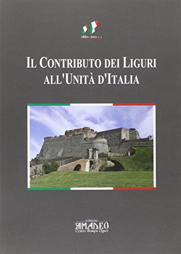 9788889104804: Il contributo dei liguri all'unit d'Italia. Atti del Convegno di Savona