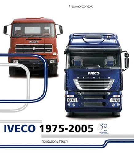 Stock image for Iveco 1975-2005. Ediz. italiana e inglese for sale by Books Unplugged