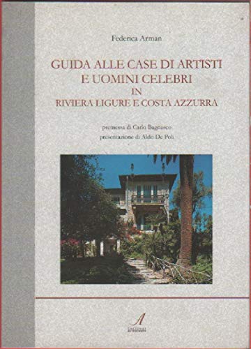 Beispielbild fr Guida alle case di artisti e uomini celebri in riviera ligure e Costa Azzurra zum Verkauf von libreriauniversitaria.it