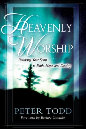 Beispielbild fr Heavenly Worship: Releasing Your Spirit to Faith, Hope and Destiny zum Verkauf von WorldofBooks