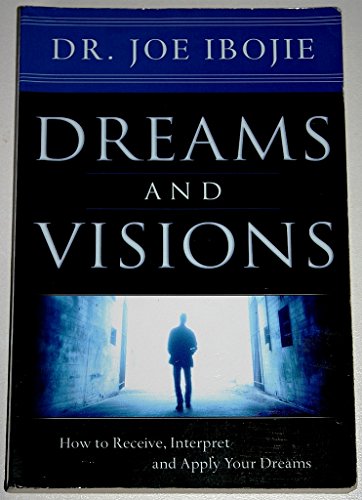 Beispielbild fr Dreams and Visions: How to Receive, Interpret and Apply Your Dreams: 1 zum Verkauf von WorldofBooks